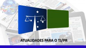 Atualidades para o TJ/PR