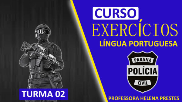 Exercícios Língua Portuguesa Policia Civil Parana - Turma 02