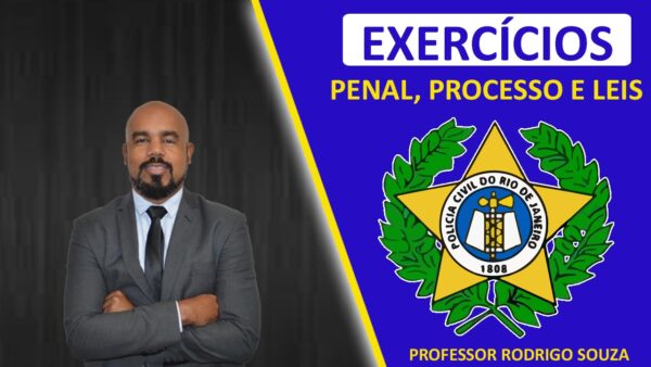 Revisaço PCERJ - Penal, Processo Penal e Leis